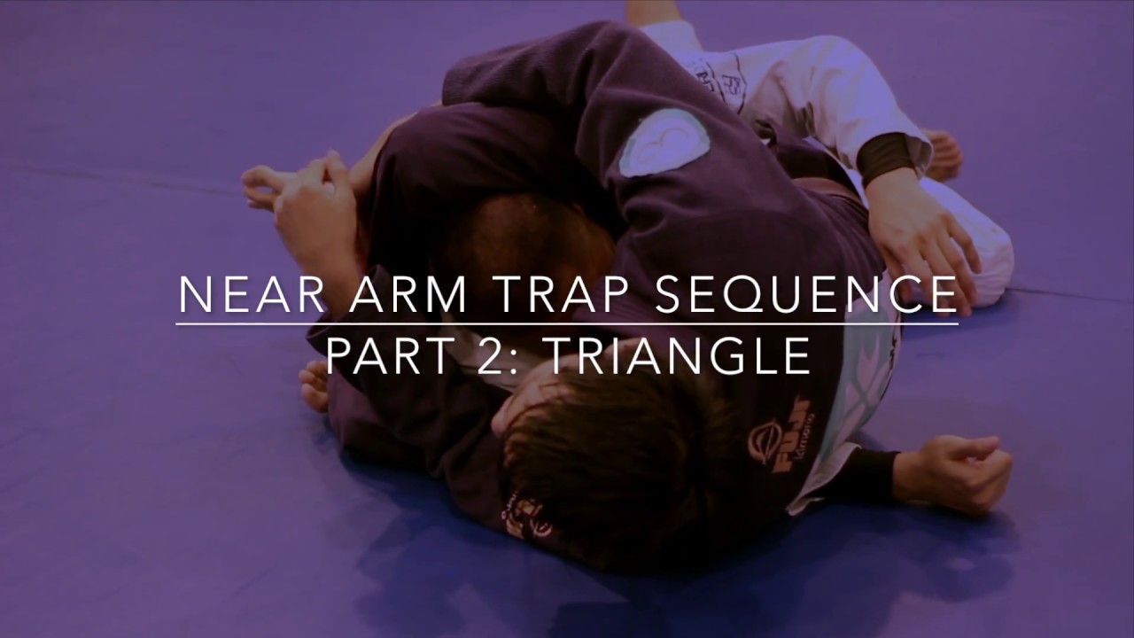 Near Arm Trap Sequence Triangle (PART 2) YouTube