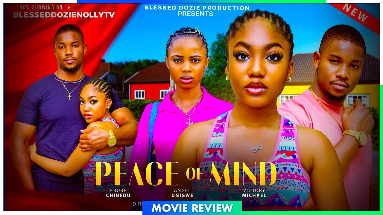 PEACE OF MIND - TRENDING NOLLYWOOD MOVIE REVIEW 2025