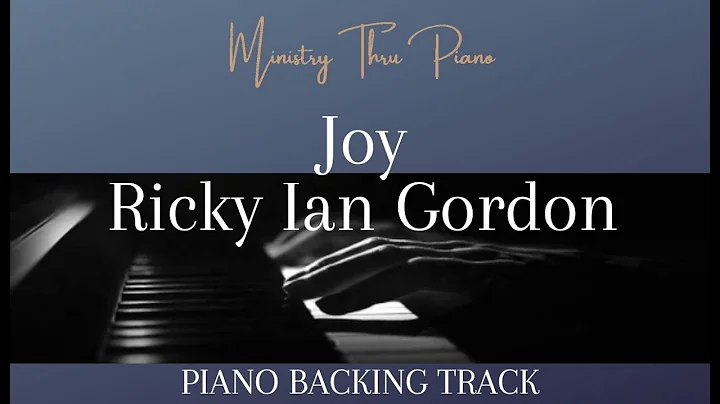 Joy Ricky Ian Gordon  /PIANO ACCOMPANIMENT