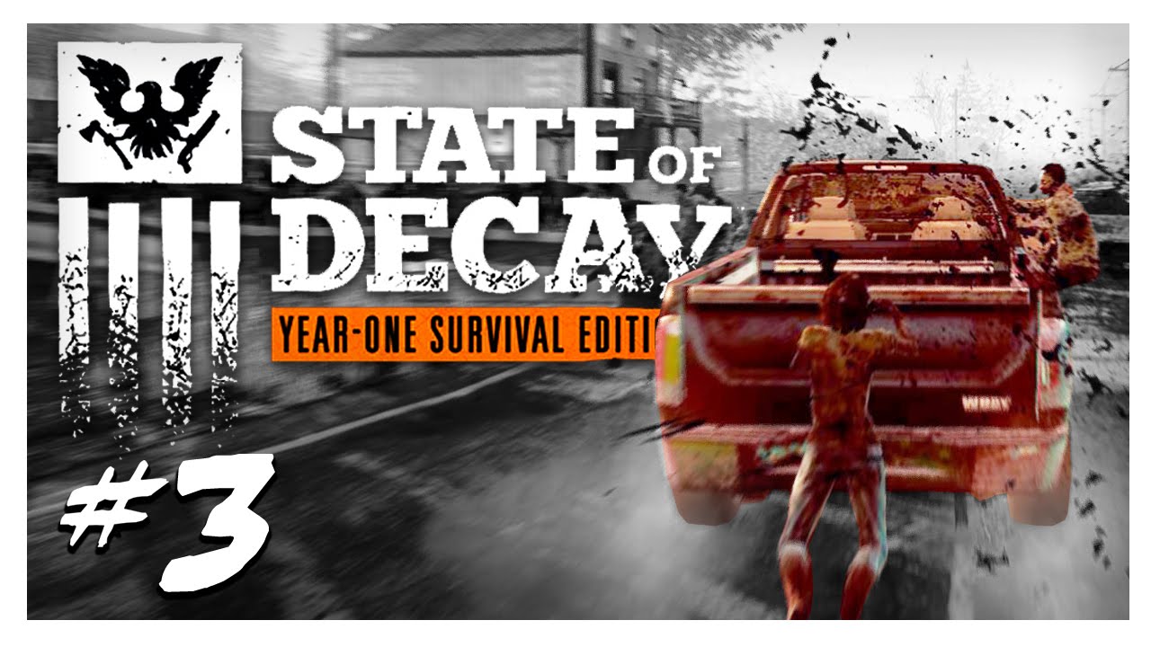 State of Decay: Survival Edition - Part 3 Gameplay - (Xbox One/PC 1080p  60FPS) 