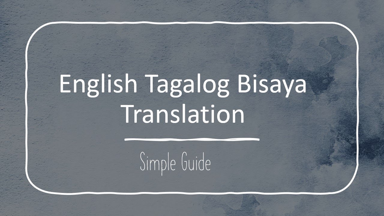 English Tagalog Bisaya Translation YouTube