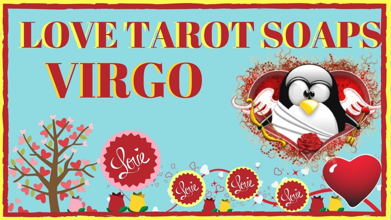 VIRGO LOVE TAROT SOAPS FEBRUARY 2017“A SECRET LOVE LONGING FOR