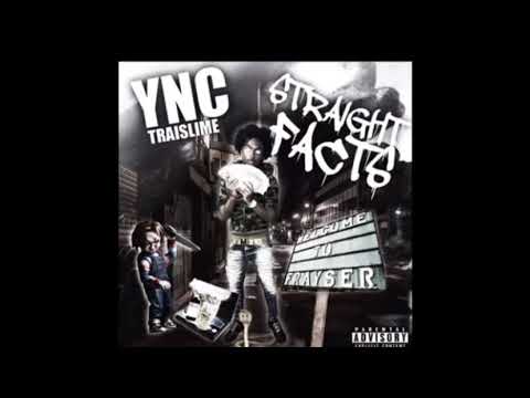 YNC Traislime - Straight Facts (Unreleased) - YouTube