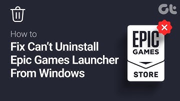 How to Fix Can’t Uninstall Epic Games Launcher From Windows 11
