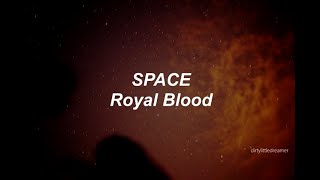 Royal Blood - Space | Lyrics + (Sub. Español)