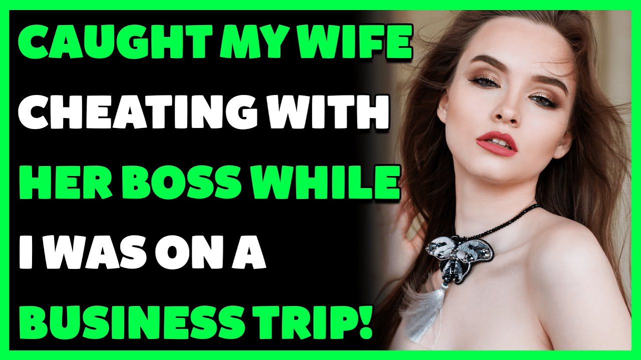 caught-my-wife-cheating-with-her-boss-while-i-was-on-a-business-trip