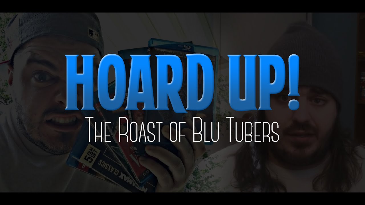 HOARD UP - The Roast of Blu-Tubers like a prayer