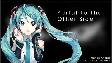 NandinAnubis feat. Hatsune Miku - Portal To The Other Side (Official Track)