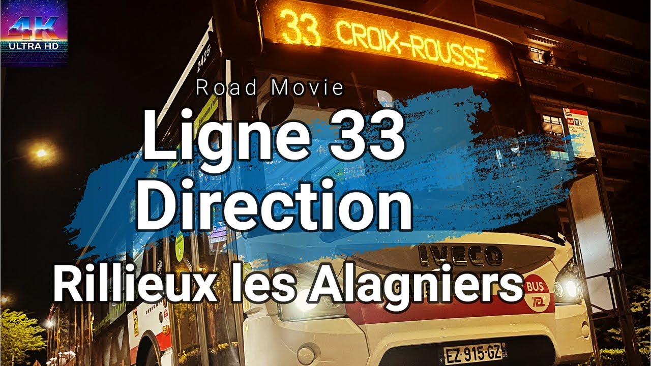 [Road Movie 4K UHD ] Ligne 33 du réseau TCL Lyon en direction de Rillieux les Alagniers by night. 🚌