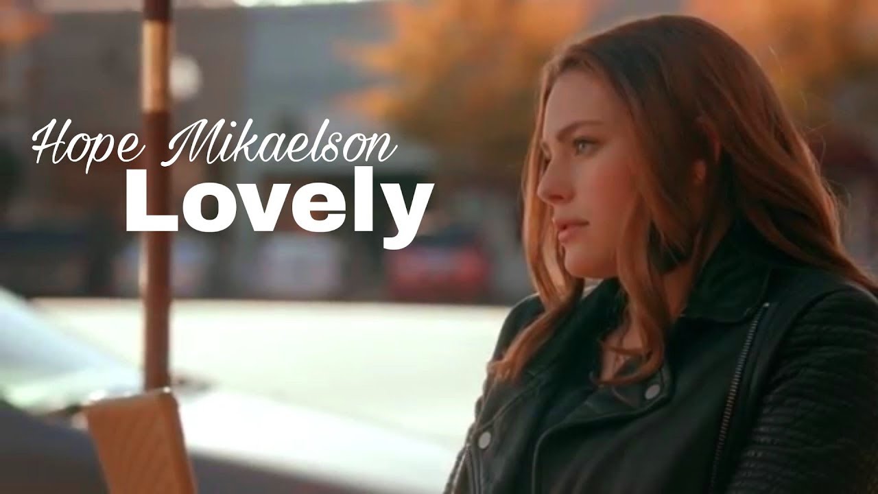 ◀️ Hope Mikaelson ▶️ Lovely ❤️