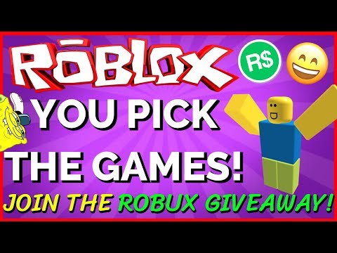 Live Join The Robux Giveaway Viewers Pick The Games