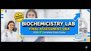 Celebrity CHEM212 BIOCHEMISTRY LAB Module 8 Final Assessment Q & A 2026 ✅ Complete Study Guide Wealth