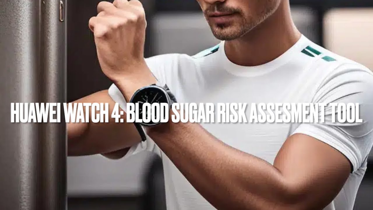 Industry First” Blood Sugar Measurement Watch Announced By Huawei