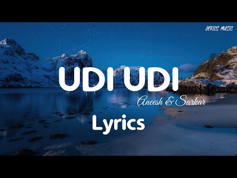 Udi Udi - Aneesh & Sarkar (Lyrics) | TikTok version | Lyrics Music