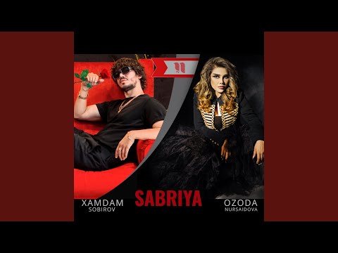Xamdam Sobirov, Ozoda Nursaidova - Sabriya