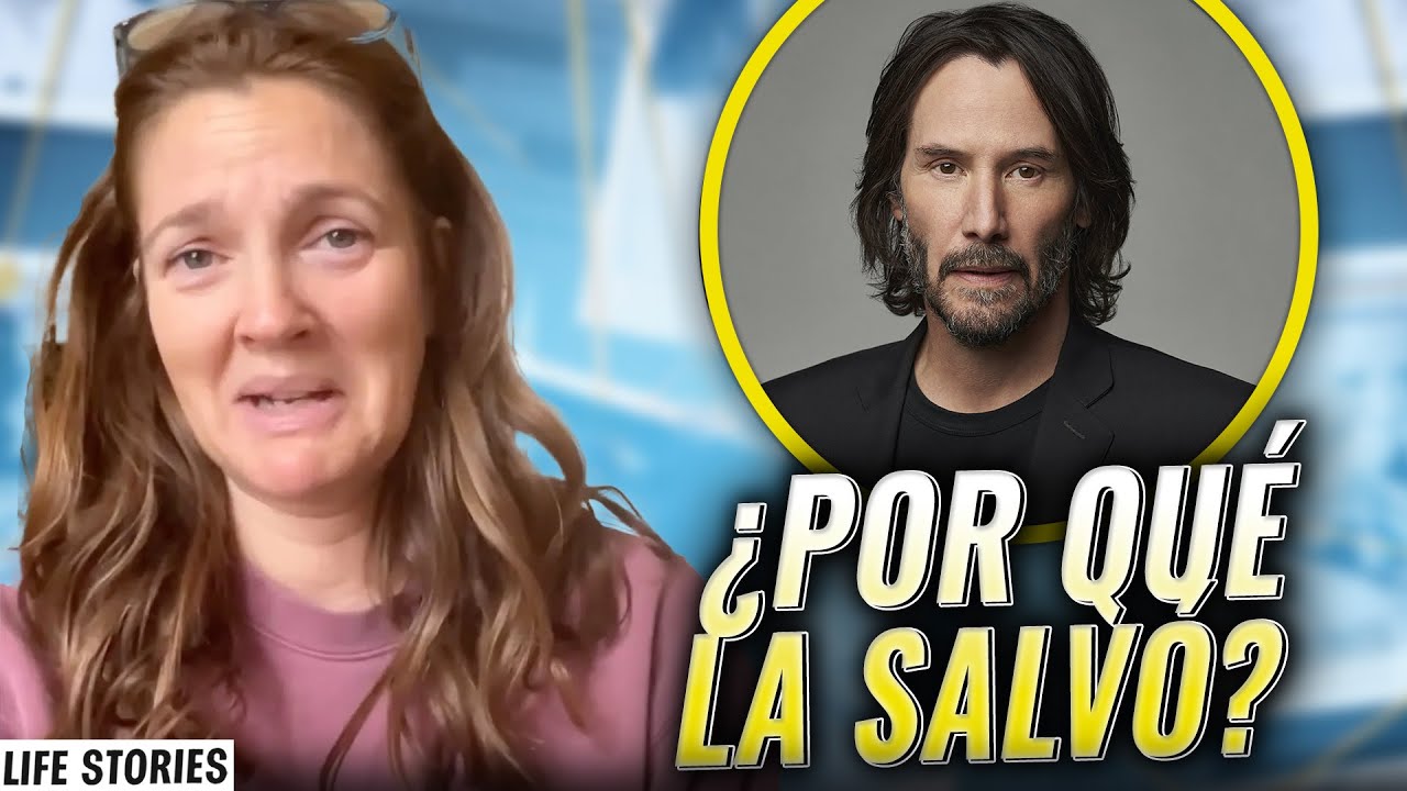 Drew Barrymore estaba al límite, Keanu la trajo de vuelta | Life Stories