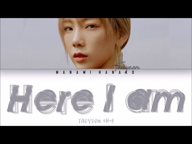 {VOSTFR/HAN/ROM} TAEYEON (태연) - 'HERE I AM' (Color Coded Lyrics Rom/Han/Français/가사) class=