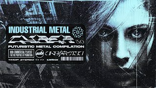 Cyber / Industrial Metal COMPILATION | Unexysted