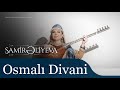 Aşıq Samirə — Osmanlı Divani (İnstrumental İfa) (Rəsmi Video)