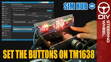 How to Set the Button on TM1638 Dashboard | SimHub - DIY Steering Wheel