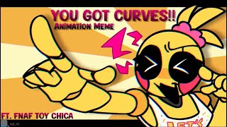 YOU GOT CURVES || Animation Meme || FNAF