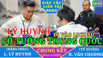 [Full 2 lượt] CHUNG KẾT Giáp Cấp Liên Tái 2023 | LẠI LÝ HUYNH đi vào lịch sử Cờ tướng TRUNG QUỐC
