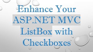 Enhance Your ASP.NET MVC ListBox with Checkboxes