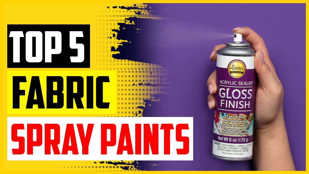 Top 5 Best Fabric Spray Paints In 2023 YouTube Maxresdefault