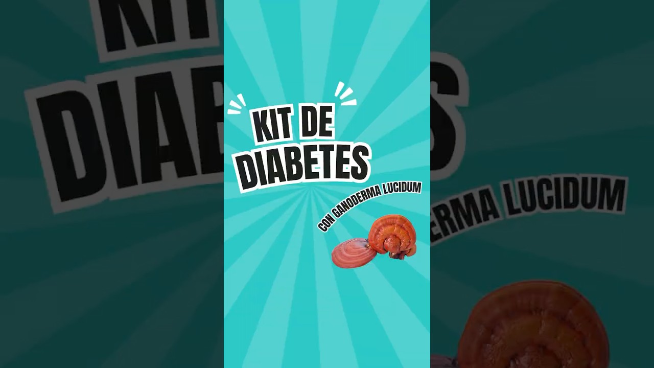 Kit diabetes de nuestros productos con ganoderma lucidum 