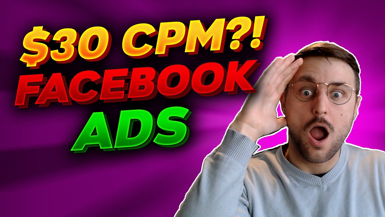 30 CPM for Facebook Ads ?! Is it worth it? How to evaluate and improve
