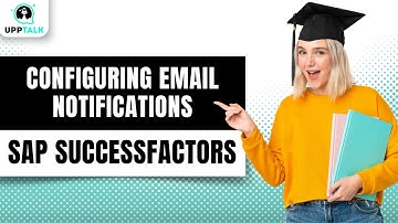 Configuring Email Notifications | SAP SuccessFactors Tutorials For Beginners | SAP SF | Upptalk