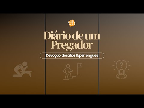 Diário de um pregador (Desafios): viver a uma nova história redentiva