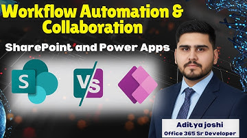 Empowering Collaboration with SharePoint & Power Apps | Aditya Joshi | Office 365 Senior Developer