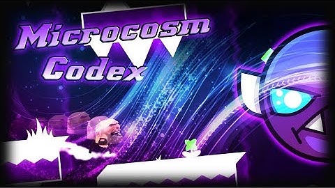 Geometry Dash 2.0 - Microcosm By Codex - Easy Demon