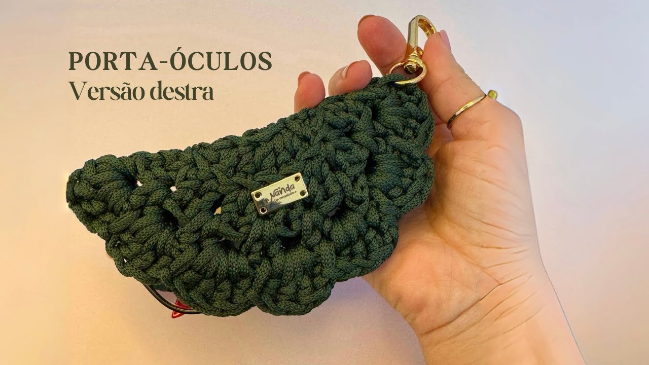 AULA COMPLETA - PORTA-ÓCULOS de crochê ❤ (VERSÃO DESTRA)