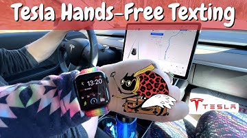 Tesla Hands-Free Texting: Apple Watch Messages, Tesla Responds