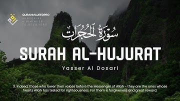 ❤️😍 Yasser Al Dosari  (ياسر الدوسري) | Surah Al-Hujurat (سوره الحجرات) 😍❤️
