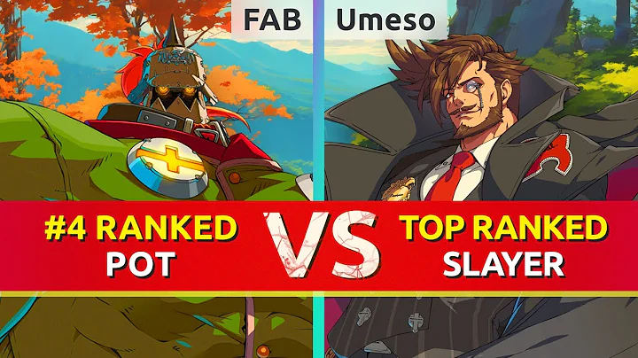 GGST ▰ FAB (#4 Ranked Potemkin) vs Umeso (TOP Ranked Slayer). High Level Gameplay