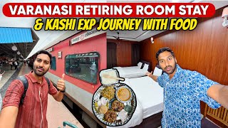 Varanasi Jn Retiring room Scam & Kashi exp journey