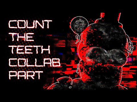 [SFM/FNAF] Count The Teeth Collab Part for @Mango5_