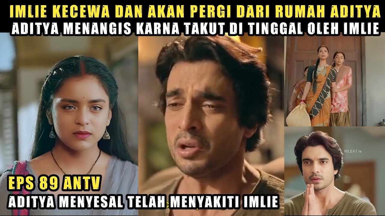 Imlie ANTV ‼️ Aditya Menangis Mengatahui Imlie Yang Akan Pergi Dari Rumah | Imlie Episode Hari Ini
