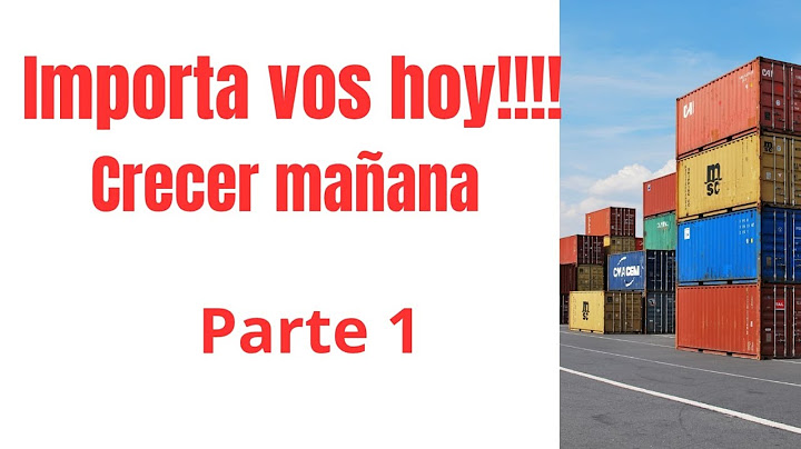 IMPORTAR HOY – Parte 1 | Cómo funciona la importación en Argentina