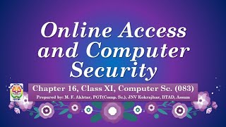 Online Access and Computer Security | Chapter 16 | Unit 03 | Class XI | Computer Sc. | 083 | English