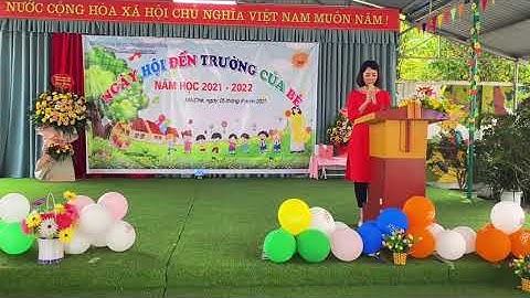Chương trình “Ngày hội đến trường của bé” năm học 2021-2022 - Trường Mầm non Hoa Sen