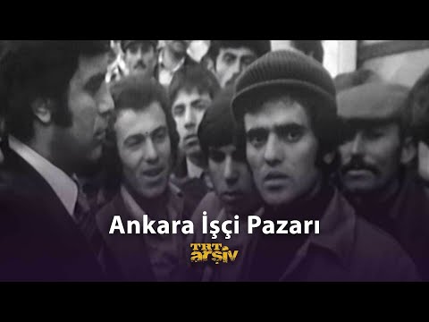 Ankara İşçi Pazarı (1977) | TRT Arşiv