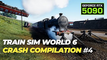 Train Sim World 6 Crash Compilation | Epic Steam Loco & Modern Train Crashes | Part 4