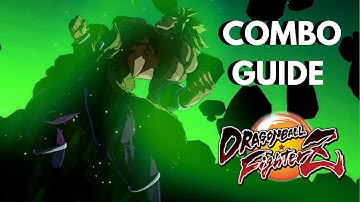 DBS Broly Combos (BnB, Corner, Vanish, Assist, Sparking) | DBFZ Tutorial