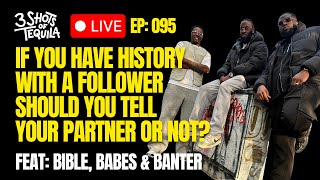 S*x History With A Follower Should Your Partner Know 3 Shots Live @ 9 Feat. Bible, Babes & Banter