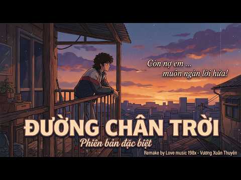 Thumbnail: Đường Chân Trời (Còn Nợ Em Muôn Ngàn Lời Hứa...) x Nguyễn Hồng Thuận | Phiên bản đặc biệt 2026