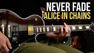 How to Play Never Fade by Alice In Chains  | Guitar Lesson